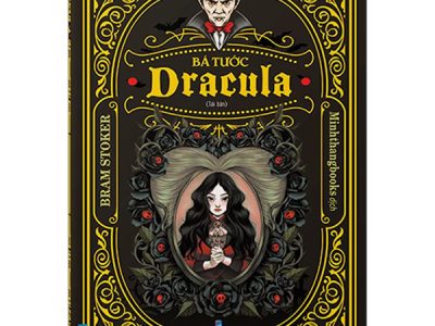 Bá tước Dracula: Tiểu thuyết – Bram Stocker 