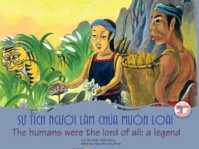 Sự tích Người làm chúa muôn loài=The humans were the lord of all: The legend – Yên Bình, Điển Dũng