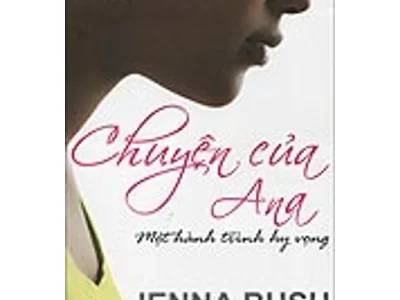 Chuyện của Ana: Một hành trình hy vọng – Jenna Bush 