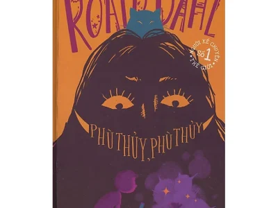 Phù thủy, phù thủy – Roald Dahl
