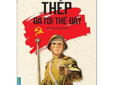 Thép đã tôi thế đấy -Nikolai A Ostrovsky