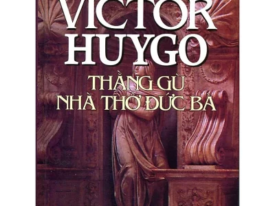 Thằng gù nhà thờ Đức Bà – Victor Hugo 