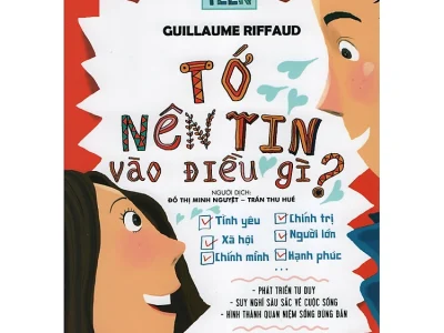 Tớ nên tin vào điều gì? – Guillaume Riffaud