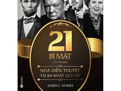 21 bí mật của những nhà diễn thuyết tài ba nhất lịch sử – James C. Humes