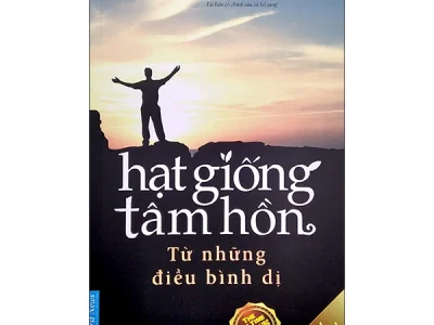 Hạt giống tâm hồn 4- Từ những điều bình dị – First News