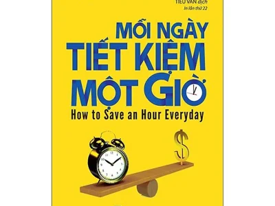 Mỗi ngày tiết kiệm một giờ = How to save an hour everyday – Michael Heppell