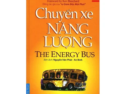 Chuyến xe năng lượng= The energy bus – Jon Gordon, First News