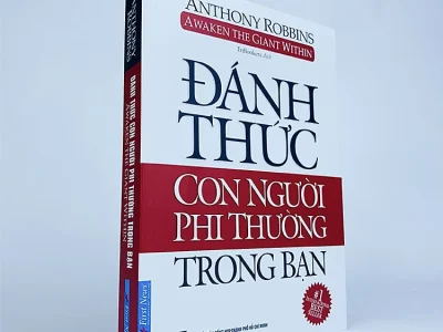 Đánh thức con người phi thường trong bạn= Awaken the giant within – Anthony Robbins ; First News