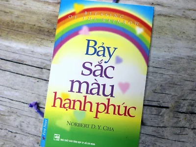 Bảy sắc màu hạnh phúc= Blessing of the rainbow – Norbert D. Y. Cha