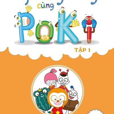 Kỹ năng sống cùng Poki : Dành cho lứa tuổi 7+(Tập 1)