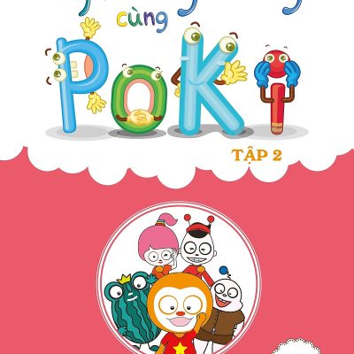 Kỹ năng sống cùng Poki : Dành cho lứa tuổi 7+(Tập 2)