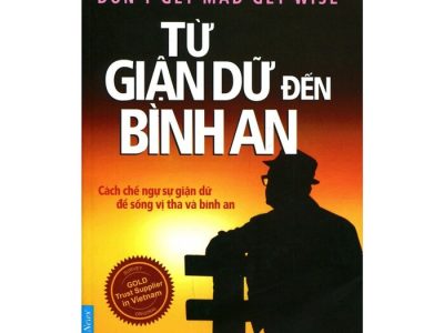 Từ giận dữ đến bình an- Cách chế ngự sự  giận dữ để sống vị tha và bình an – Mike George