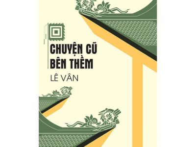 Chuyện cũ bên thềm: Tuyển tập truyện ngắn – Lê Vân