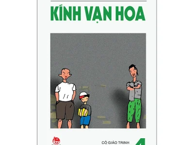 Kính vạn hoa T.4: Cô giáo Trinh, theo dấu chim ưng, tiền chuộc – Nguyễn Nhật Ánh