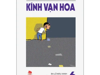 Kính vạn hoa T.6: Ba lô màu xanh, lọ thuốc tàng hình, cuộc so tài vất vả – Nguyễn Nhật Ánh