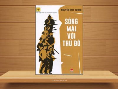 Sống mãi với thủ đô – Nguyễn Huy Tưởng