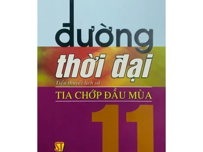 Đường thời đại 11- Tia chớp đầu mùa: Tiểu thuyết  – Đặng Đình Loan