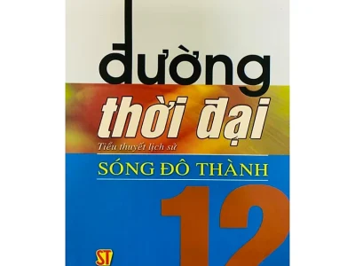 Đường thời đại 12- Sóng đô thành : Tiểu thuyết – Đặng Đình Loan