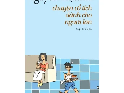 Chuyện cổ tích dành cho người lớn – Nguyễn Nhật Ánh