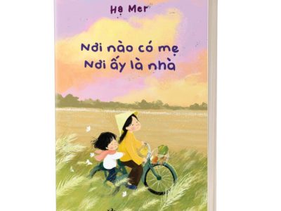 Nơi nào có mẹ nơi ấy là nhà – Hạ Mer