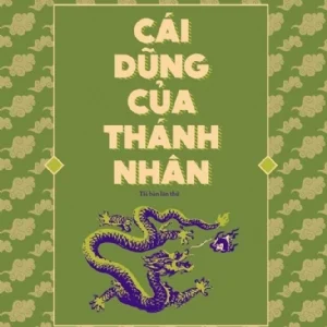 Cái dũng của thánh nhân – Thu Giang Nguyễn Duy Cần