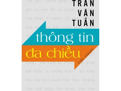 Thông tin đa chiều: Tiểu thuyết – Trần Văn Tuấn