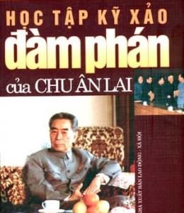 Học tập kỹ xảo đàm phán của Chu Ân Lai – Quan Văn Thanh