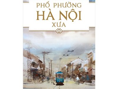 Phố phường Hà nội xưa – Hoàng Đạo Thúy