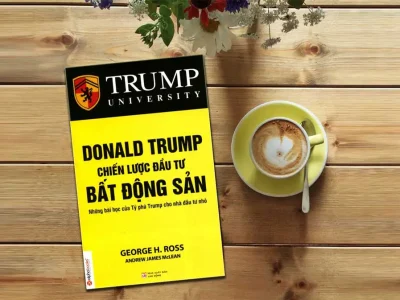 Donald Trump – Chiến lược đầu tư bất động sản: Những bài học của tỷ phú Trump cho nhà đầu tư nhỏ – George H. Ross