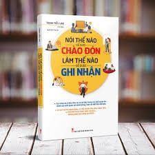 Nói thế nào để được chào đón, làm thế nào để được ghi nhận – Trịnh Tiểu Lan