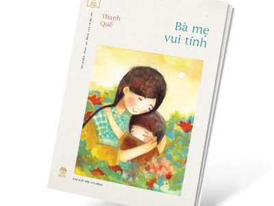 Bà mẹ vui tính – Thanh Quế