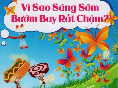 Vì sao sáng sớm bướm bay rất chậm? – Lê Thu Hiền, Mai Vinh