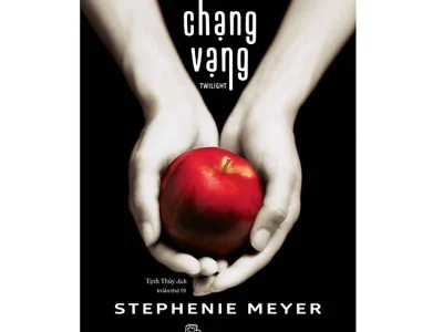 Chạng vạng=Twilight – Stephenie Meyer