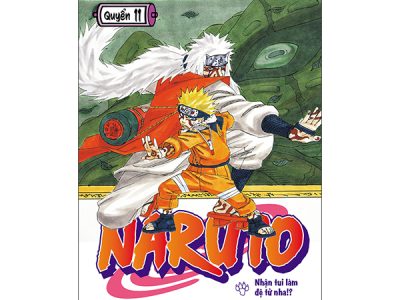 Naruto: Tập 11: Nhận tui làm đệ tử nha!? – Masashi Kishimoto
