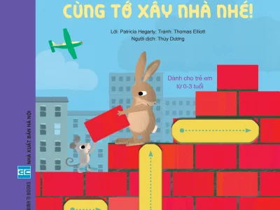 Chạm và trượt – Cùng tớ xây nhà nhé! – Patricia Hegarty