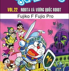 Doraemon: Tập 22: Nobita và vương quốc robot – Fujiko F. Fujio Pro