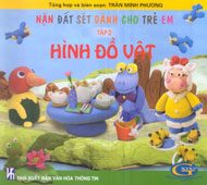 Nặn đất sét dành cho trẻ em (Tập 2: Hình đồ vật) – Trần Minh Phương