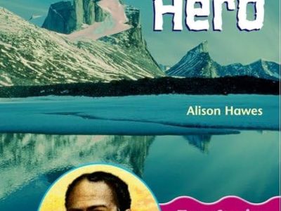 Arctic hero: The true story of Matthew Henson – Alison Haws