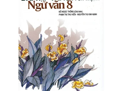 Bài tập trắc nghiệm Ngữ văn 8 – Đỗ Ngọc Thống (ch.b.), Phạm Thị Thu Hiền, Nguyễn Thị Kim Hạnh