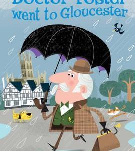 Doctor Foster went to Gloucester