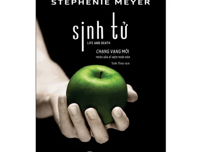 Sinh tử=Life and death – Stephenie Meyer