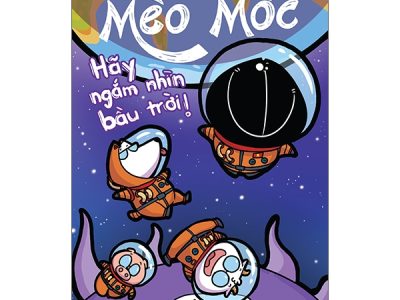 Mèo Mốc – Hãy ngắm nhìn bầu trời! – Mèo Mốc