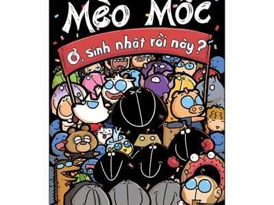 Mèo Mốc – Ơ, sinh nhật rồi này? – Mèo Mốc