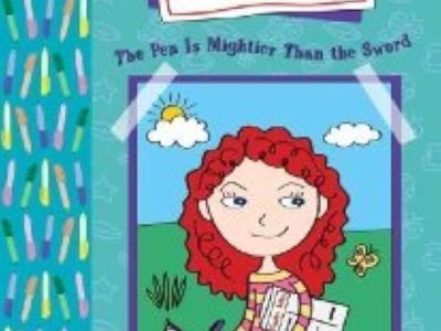 The amazing of Abby Hayes: The pen is mightier than the sword – Anne Mazer