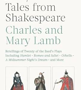Tales from Shakespeare – Charles Lamb, Mary Lamb