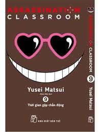 Assassination classroom: Tập 9: Thời gian gặp chấn động – Yusel Matsui