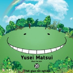 Assassination classroom: Tập 20: Thời gian tốt nghiệp – Yusel Matsui