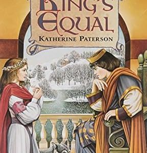 The King’s equal – Katherine Paterson