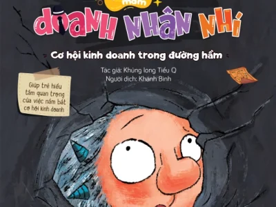 Những bài học hay ươm mầm doanh nhân nhí – Cơ hội kinh doanh trong đường hầm – Khủng long tiểu Q