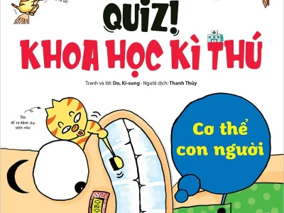 Quiz! Khoa học kì thú – Cơ thể con người